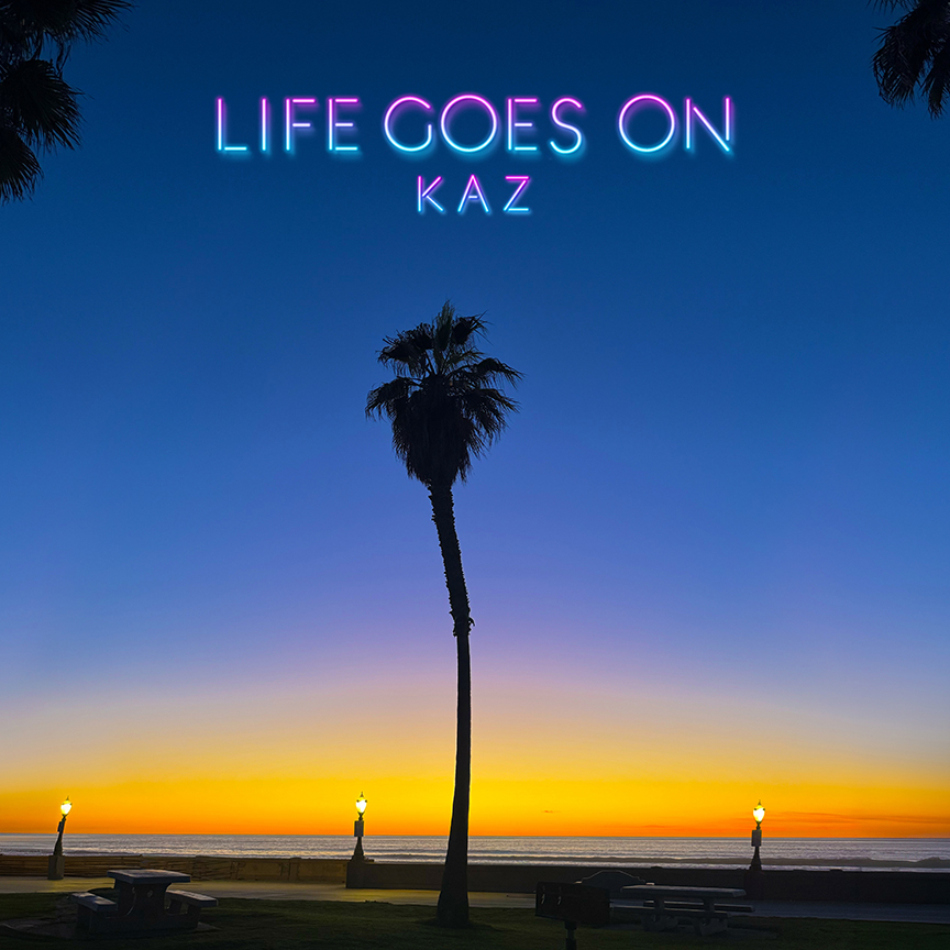 KAZ『LIFE GOES ON』